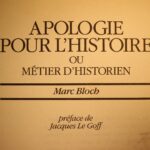 Apologie pour l'histoire ou Métier d'historien wurde zwischen Ende 1940 und den ersten Monaten von 1943 verfasst., Es wurde posthum 1949 veröffentlicht – unvollendet (Copyright: Wikimedia Commons)