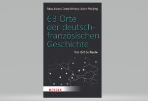 Cover des Buchs "63 Orte der deutsch-französischen Geschichte"