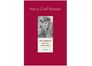 Cover des Buchs "Das Tagebuch. 1880-1937. Sechster Band" von Harry Graf Kessler