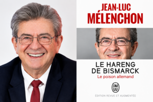 Auch Deutschland nimmt Mélenchon immer wieder ins Visier. Sein Buch von 2015 steht für ein Narrativ, das bis heute nichts von seiner Schärfe verloren hat 